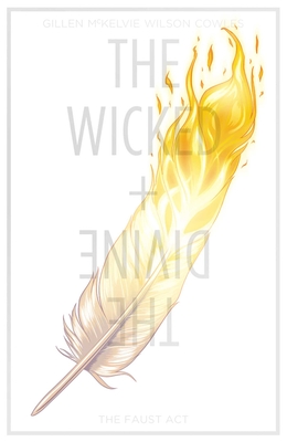 The Wicked + The Divine Volume 1: The Faust Act - Gillen, Kieron, and Mckelvie, Jamie (Artist)