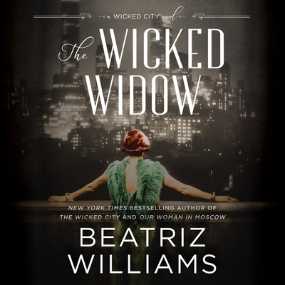The Wicked Widow Lib/E: A Wicked City Novel - Williams, Beatriz, and McKay, Julie (Read by), and Rosenberg, Dara (Read by)