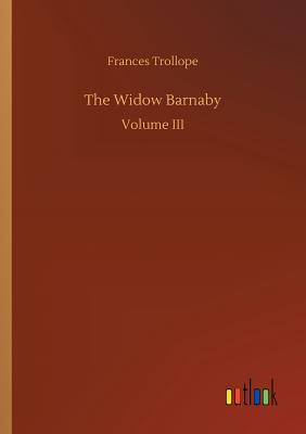 The Widow Barnaby - Trollope, Frances