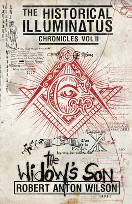 The Widow's Son: Historical Illuminatus Chronicles Volume 2 - Wilson, Robert Anton