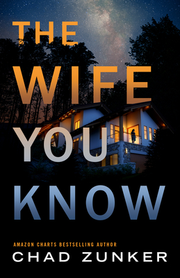 The Wife You Know - Zunker, Chad