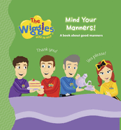 The Wiggles: Here to Help: Mind Your Manners!