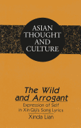 The Wild and Arrogant: Expression of Self in Xin Qiji's Song Lyrics