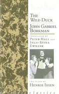 The Wild Duck/John Gabriel Borkman