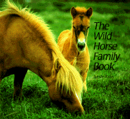 The Wild Horse Family Book