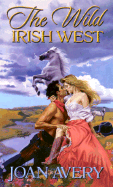 The Wild Irish West - Avery, Joan