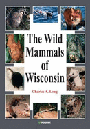 The Wild Mammals of Wisconsin