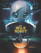 The Wild Robot: The Screenplay