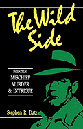 The Wild Side - Philatelic Mischief, Murder & Intrigue
