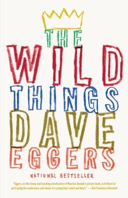 The Wild Things - Eggers, Dave