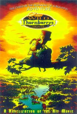 The Wild Thornberrys Movie: A Novelization of the Hit Movie - Dubowski, Cathy East