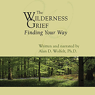 The Wilderness of Grief: Finding Your Way