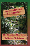 The Wilderness Pathfinder: The Mountain Man Series