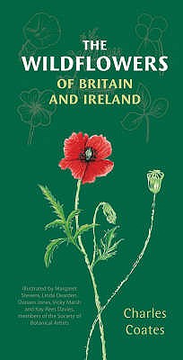 The Wildflowers of Britain and Ireland - Coates, Charles