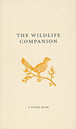 The Wildlife Companion - Tait, Malcolm (Editor), and Taylor, Olive (Editor)