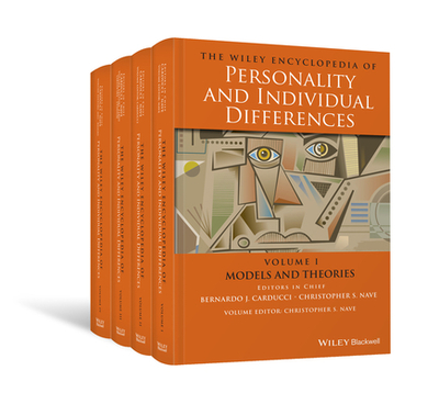 The Wiley Encyclopedia of Personality and Individual Differences, Set - Carducci, Bernardo J. (Editor-in-chief), and Nave, Christopher S. (Editor-in-chief), and Di Fabio, Annamaria (Volume editor)