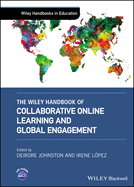 The Wiley Handbook of Collaborative Online Learning and Global Engagement