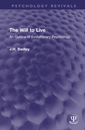 The Will to Live: An Outline of Evolutionary Psychology