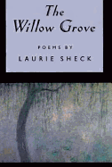 The Willow Grove - Sheck, Laurie