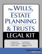 The Wills, Estate Planning and Trusts Legal Kit: Your Complete Legal Guide to Planning for the Future