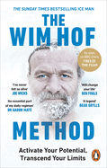 The Wim Hof Method: Activate Your Potential, Transcend Your Limits