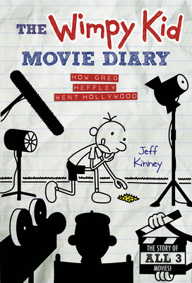 The Wimpy Kid Movie Diary: How Greg Heffley Went Hollywood: Revised and Expanded Edition - Kinney, Jeff