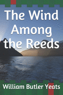 The Wind Among the Reeds