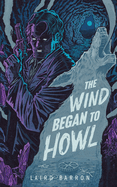 The Wind Began to Howl: An Isaiah Coleridge Story