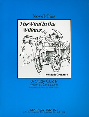 The Wind in the Willows - Levine, Gloria, and Friedland, Joyce (Editor), and Kessler, Rikki (Editor)