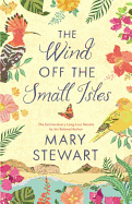 The Wind Off the Small Isles: Two enchanting stories from the queen of romantic suspense