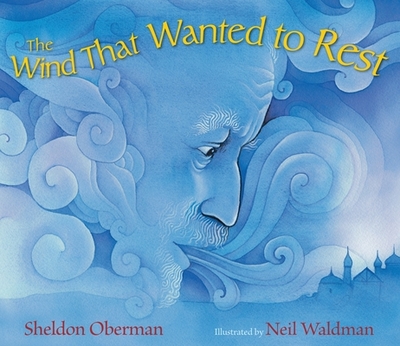 The Wind That Wanted to Rest - Oberman, Sheldon