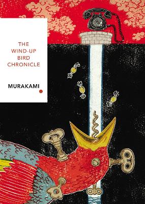 The Wind-Up Bird Chronicle (Vintage Classics Japanese Series): Haruki Murakami - Murakami, Haruki