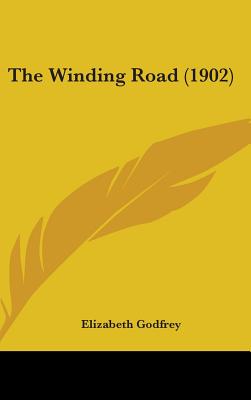 The Winding Road (1902) - Godfrey, Elizabeth