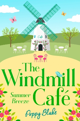 The Windmill Caf: Summer Breeze - Blake, Poppy