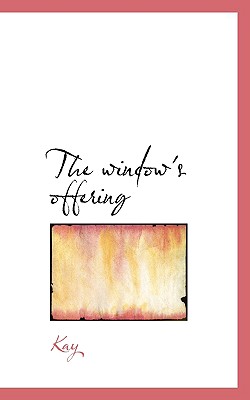 The Window's Offering - Kay