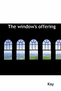 The Window's Offering