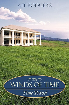 The Winds of Time: Time Travel - Rodgers, Kit