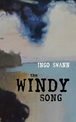 The Windy Song: A Story of Reincarnation - Swann, Ingo