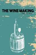 The Wine Making: Wine Log Book