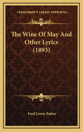 The Wine of May and Other Lyrics (1893)