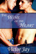 The Wine of the Heart: A Novel of Romance