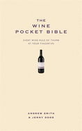 The Wine Pocket Bible: Everything a Wine Lover Needs to Know