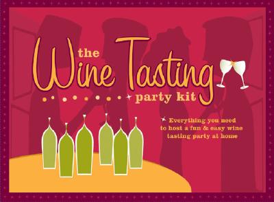 The Wine Tasting Party Kit - Bullock, Eliza Mayo (Designer), and Hewitt, Kristen (Designer)