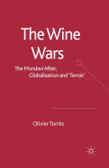 The Wine Wars: The Mondavi Affair, Globalisation and Terroir