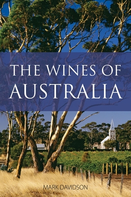The Wines of Australia - Davidson, Mark