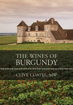 The Wines of Burgundy - Coates, Clive