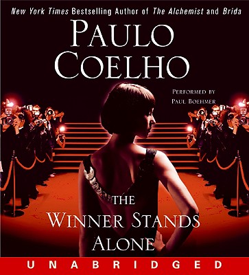 The Winner Stands Alone - Coelho, Paulo, and Boehmer, Paul (Read by)