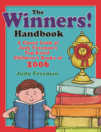The Winners! Handbook: A Closer Look at Judy Freeman's Top-Rated Children's Books of 2010