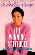 The Winning Attitude: What It Takes to Be a Champion