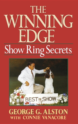 The Winning Edge: Show Ring Secrets - Alston, George